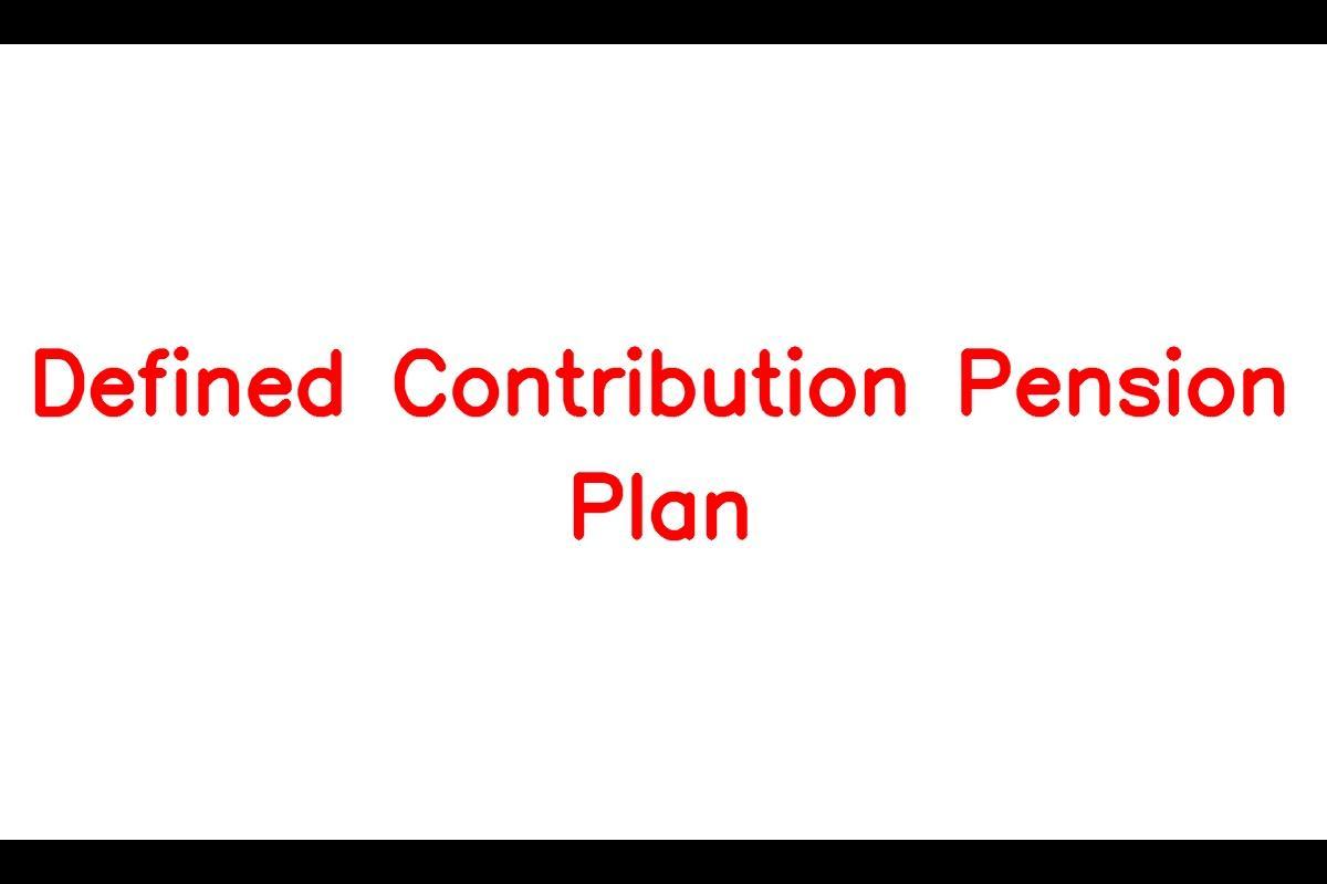 A Defined Contribution Pension Plan (Dcpp)