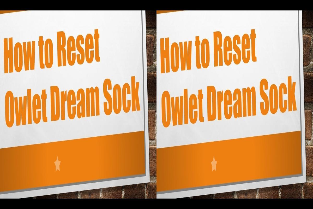 How To Reset The Owlet Dream Sock: Troubleshooting And Connectivity Tips