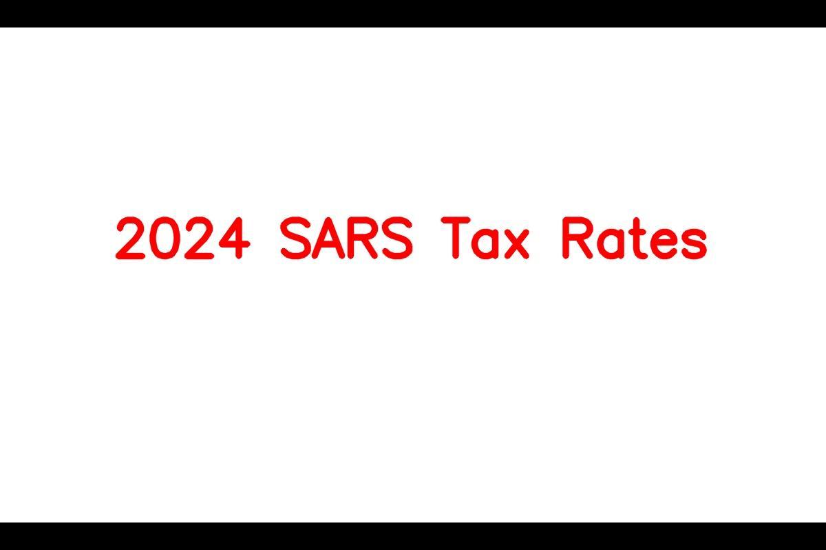 Sars Tax Rates 2024: What To Expect And Will There Be An Increase?