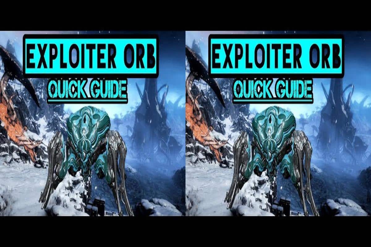 Warframe How To Defeat The Exploiter Orb: A Comprehensive Guide