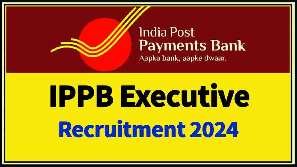 Ippb India Post Payment Bank Executive Online Form 2024