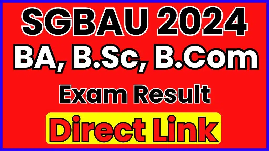 Sgbau Result 2024: Ba, B.sc, B.com Result - Out