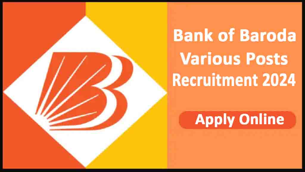 Bank Of Baroda Various Posts Online Form 2024