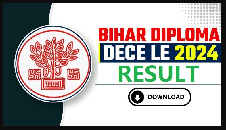 Bihar Diploma Dece Le Result 2024 – Out