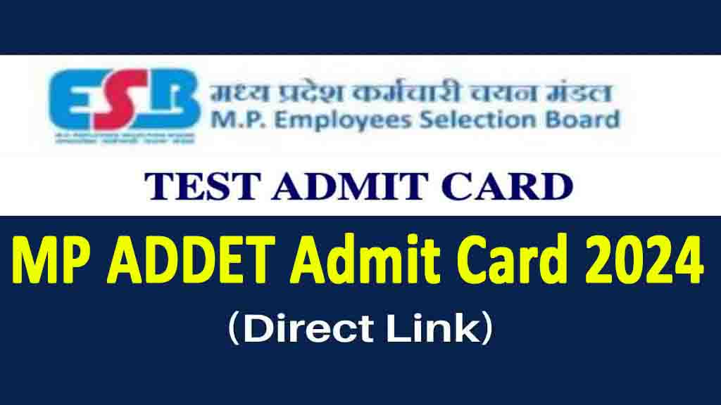 Mp Esb Addet 2024 Admit Card – Out