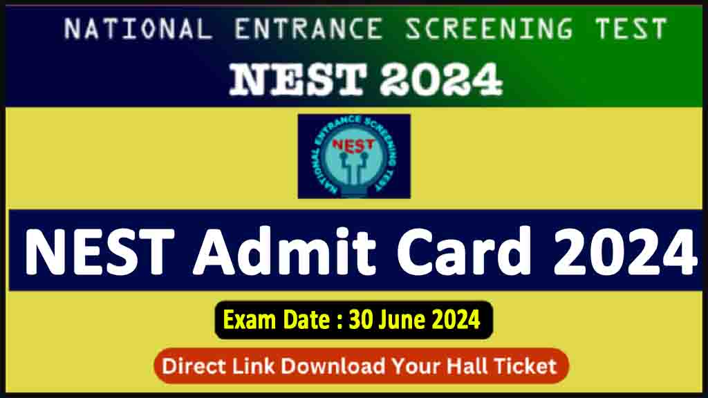 Nest Entrance Exam Admit Card 2024 – Out