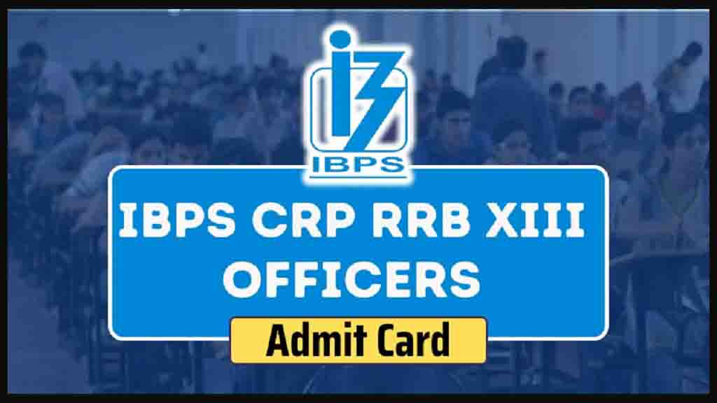 Ibps Rrb 13Th Officer Scale I Admit Card 2024