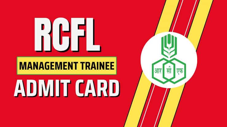 Rcfl Management Trainee Admit Card 2024