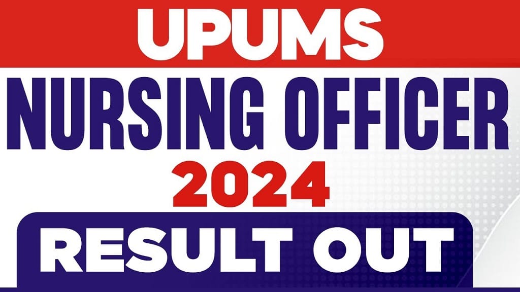 Upums Nursing Officer Result 2024