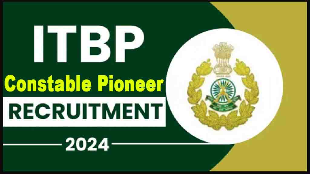 Itbp Constable Pioneer Various Posts Online Form 2024