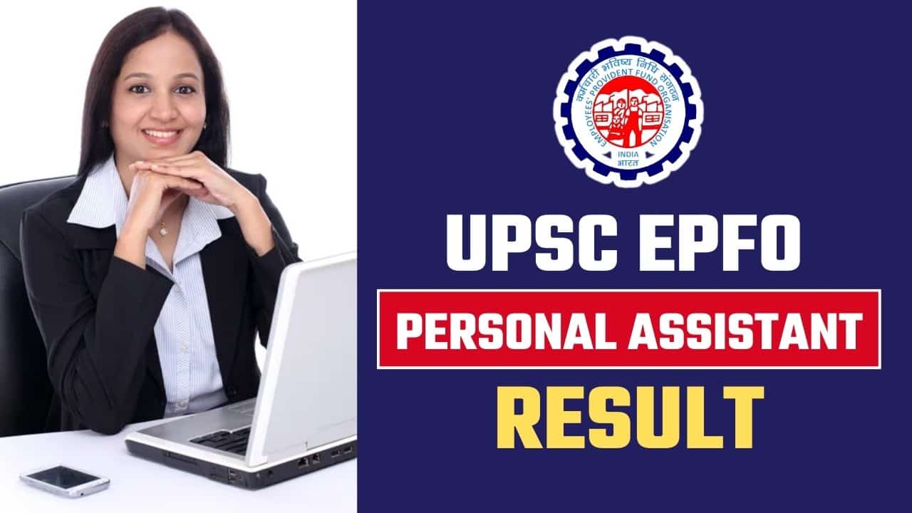 Resultado De Pa Del Asistente Personal De Upsc Epfo ​​​​2024 - Disponible